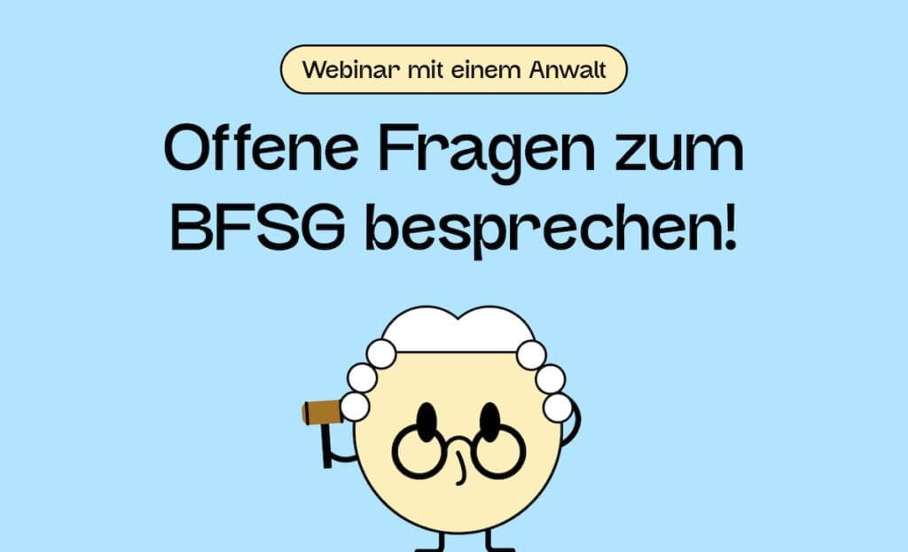 Werbung zum Webinar mit einem Anwalt: Offene Fragen zum BFSG besprechen!